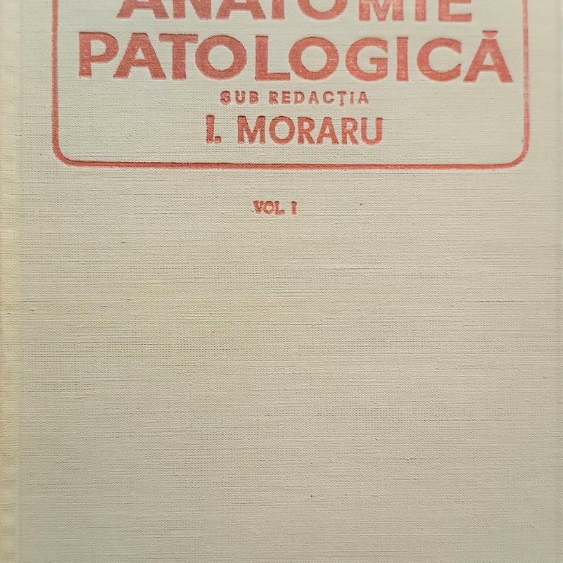 Moraru Anatomie Patologica Τόμοι Παλαιοβιβλιοπωλείο